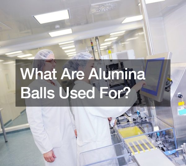 What Are Alumina Balls Used For?