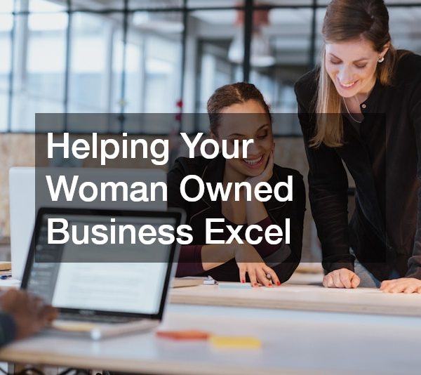 Helping Your Woman Owned Business Excel